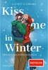 Kiss me in Winter. Eine sugar coated Romance Produktbild-Vorschau 2