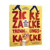 Zicke zacke Trennungskacke - und wie du da durchkommst Produktbild-Vorschau 3