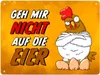 Geh mir nicht auf die Eier Metallschild XL in 21x28 cm mit Produktbild-Vorschau 1