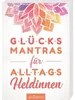 Glücksmantras für Alltagsheldinnen Produktbild-Vorschau 1