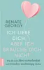 Ich liebe dich, aber ich brauche dich nicht Produktbild-Vorschau 1