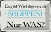 vianmo Blechschild 20x30 cm gibt wichtigeres als Shoppen Produktbild-Vorschau 1