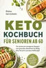 Keto Kochbuch für Senioren ab 60: Die leckersten ketogenen Produktbild-Vorschau 1