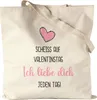 Scheiss auf Valentinstag Ich Liebe Dich Jeden Tag Produktbild-Vorschau 1