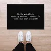 Fußmatte Ob du wirklich richtig stehst... Spruch-Matte Produktbild-Vorschau 3