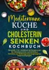 Mediterrane Küche und Cholesterin Senken Kochbuch Produktbild-Vorschau 1