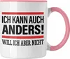 Trendation - Ich Kann Auch Anders Will Ich Aber Nicht Tasse Produktbild-Vorschau 1