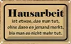 vianmo Blechschild 20x30 cm Hausarbeit ist etwas das man Produktbild-Vorschau 1
