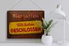 Blechschild Biergarten wir haben geschlossen, 40 x 30 cm, Produktbild-Vorschau 4