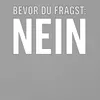 Bevor du fragst Nein lustig sarkastisch frech Spruch Produktbild-Vorschau 3