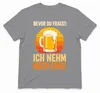 Antes de preguntar: "Me tomo otra cerveza". Camiseta para Vista previa de la imagen del producto 2