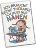 Ich brauch keine Therapie, ich muss nur nähen Souvenir Produktbild-Vorschau 1