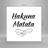 Poster - Poster ohne Rahmen - Hakuna Mama Maxim - 60x60 cm Produktbild-Vorschau 4