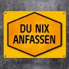Du nix anfassen Warn- und Hinweisschild in Gelb und Schwarz Produktbild-Vorschau 2