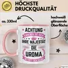 Uroma Tasse Geschenk Achtung Erheben Sie Sich Ihre Majestät Produktbild-Vorschau 3
