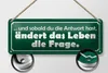Blechschild Spruch 27x10cm sobald Antwort ändert die Frage Produktbild-Vorschau 2