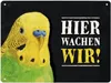 Hier wachen wir! Metallschild XL mit Wellensittich grün Produktbild-Vorschau 1