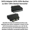 C24 SATA Adapter Kabel 22-Pin auf Slim SATA 13-Pin – DVD/CD Produktbild-Vorschau 2