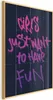 Posterpapier Poster - Girls Just Want to Have Fun 21x30 cm Produktbild-Vorschau 1
