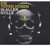 Toten Hosen,Die-In Aller Stille Produktbild-Vorschau 1