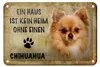 Blechschild Spruch 18x12cm Chihuahua Hund ohne kein Heim Produktbild-Vorschau 1