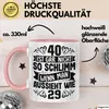 40. Geburtstag Frauen Geschenk Tasse 40 Ist Gar Nicht So Produktbild-Vorschau 3