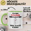 Cousin Geschenk Tasse Lustiger Spruch Ich Bin Cousin Warum Produktbild-Vorschau 3