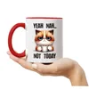 Yeah Nah Not Today Tasse Rot Lustige Katze Morgenmuffel Produktbild-Vorschau 4