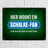 Metallschild XL mit Spruch: Hier wohnt ein Schalke-Fan Produktbild-Vorschau 7