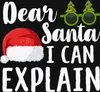 Dear Santa I Can Explain Weihnachtsspruch - Weihnachten Produktbild-Vorschau 3