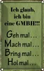 vianmo Blechschild 30x20 cm ich bin GMBH geh mal mach Produktbild-Vorschau 1