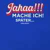 Jahaa mache ich später Prokrastination Geschenk faul lustig Produktbild-Vorschau 3