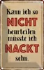 vianmo Blechschild 30x20 cm kann so nicht muss nackt sehn Produktbild-Vorschau 1