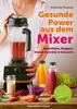 Gesunde Power aus dem Mixer Produktbild-Vorschau 1
