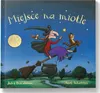 Miejsce na miotle książka dla dzieci Julia Donaldson Axel Podgląd zdjęcia produktu 1