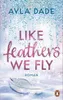 Like Feathers We Fly Produktbild-Vorschau 2