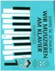 Wir musizieren am Klavier Band 1 Neuauflage Produktbild-Vorschau 3