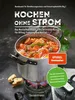 Kochen ohne Strom - Das Notfallkochbuch - Die 50 besten Produktbild-Vorschau 1