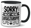 TassenKing Kaffeetasse „Sorry nicht meine Entgeltgruppe“ – Produktbild-Vorschau 1