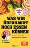 Was wir überhaupt noch essen können - Gesunde Lebensmittel Produktbild-Vorschau 2