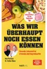 Was wir überhaupt noch essen können - Gesunde Lebensmittel Produktbild-Vorschau 1