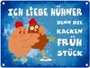 Ich liebe Hühner, denn die kacken Frühstück Metallschild in Produktbild-Vorschau 1