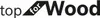 The image shows the text "top for Wood" in a stylized font. Voir les images du produit