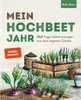 Mein Hochbeet Jahr - 365 Tage Selbstversorger aus dem Produktbild-Vorschau 2