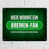 Metallschild XL mit Spruch: Hier wohnt ein Bremen-Fan Produktbild-Vorschau 7