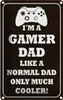 vianmo Blechschild 30x20 cm I´m a gamer dad like normal dad Produktbild-Vorschau 1