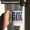 Trendation - Du Bist Geil Mach Weiter So - Lustige Tasse Produktbild-Vorschau 4