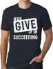 Herren Grafik T-Shirt Niemals aufgeben erfolgreich zu sein Produktbild-Vorschau 1