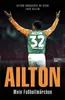 Ailton. Mein Fußballmärchen Produktbild-Vorschau 2