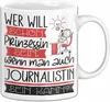 Journalistin Tasse Geschenk Spruch Wer Will Schon Produktbild-Vorschau 1